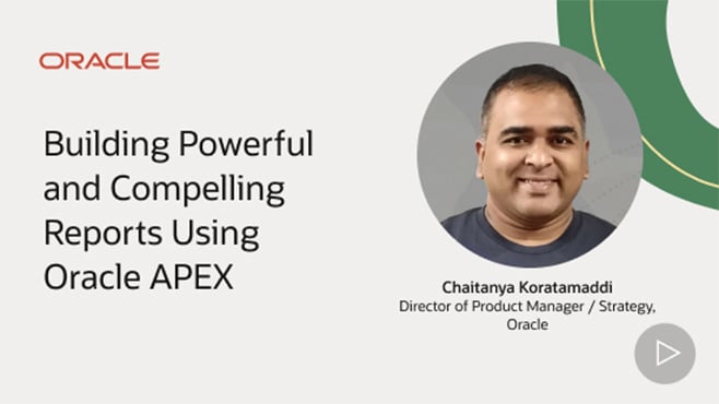 An APEX Webinar: Building Powerful and Compelling Reports Using Oracle APEX