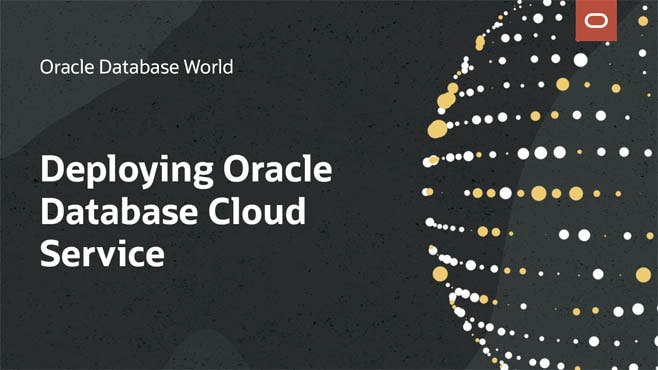 Accelerate Cloud Deployment with Oracle Database Cloud Service