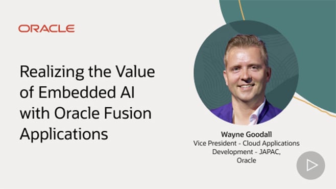 Realizing the Value of Embedded AI with Oracle Fusion Applications